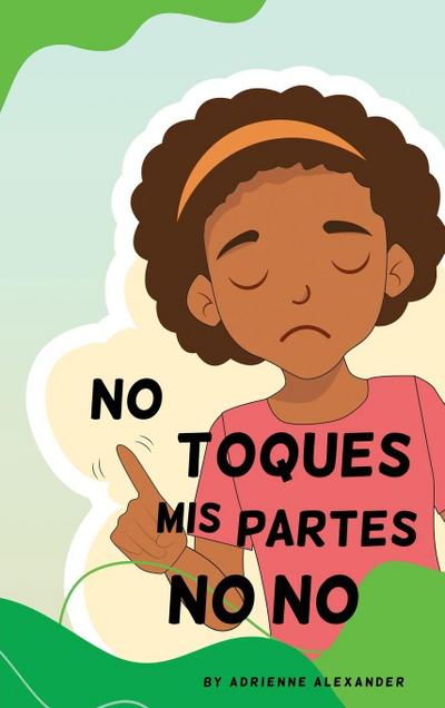 Don’t Touch My No No Parts! - Female - Spanish