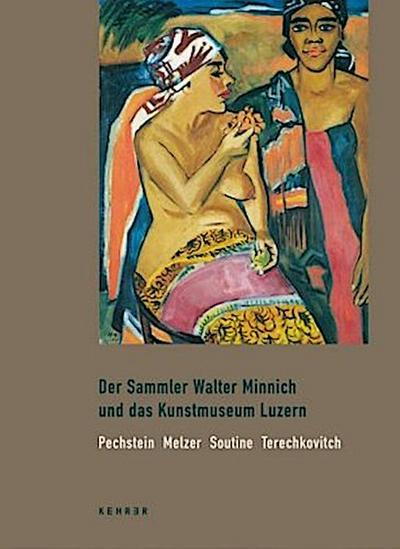 Der Sammler Walter Minnich und das Kunstmuseum Luzern