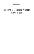 17- und 31-silbige Notate ohne Reim