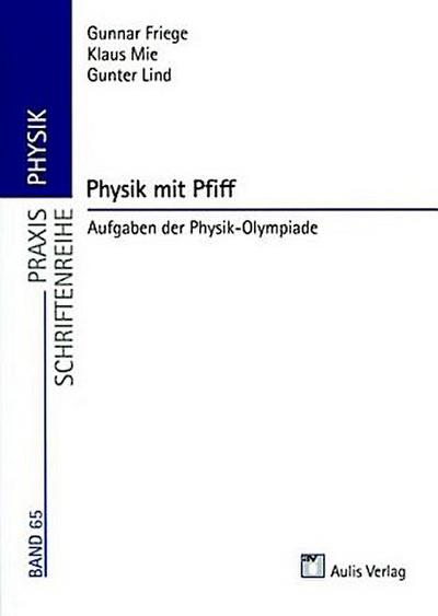 Praxis Physik: Physik mit Pfiff