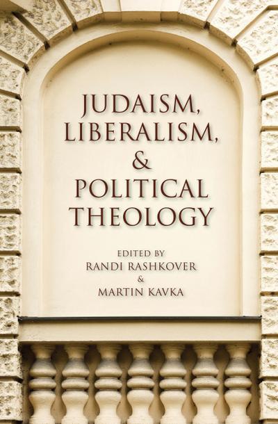 Rosenstock, B: Judaism, Liberalism, & Political Theology
