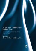 Drugs, Law, People, Place and the State