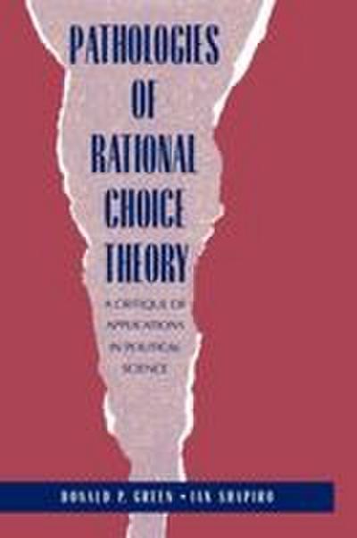 Pathologies of Rational Choice Theory