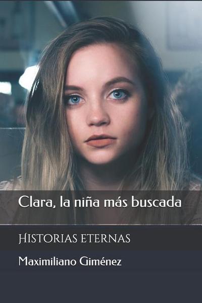 Clara, la niña más buscada: Historias eternas