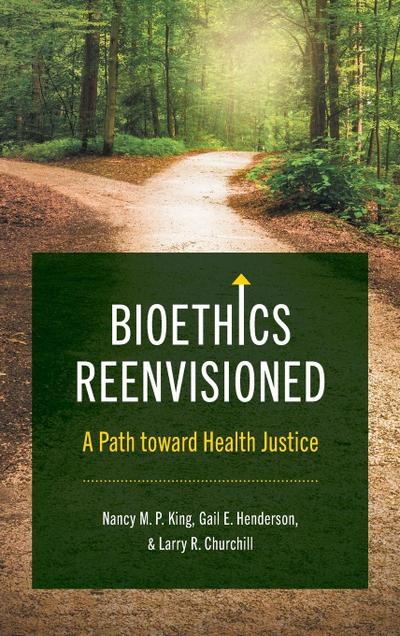 Bioethics Reenvisioned