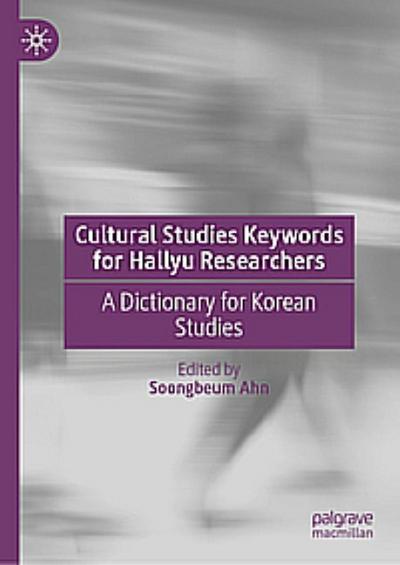 Cultural Studies Keywords for Hallyu Researchers