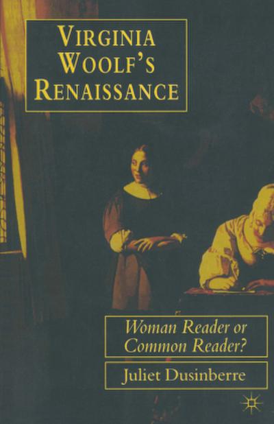 Virginia Woolf’s Renaissance