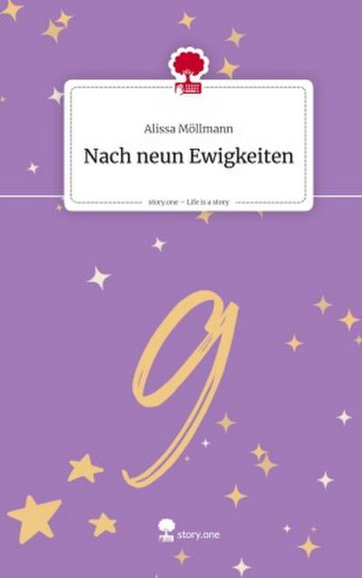 Nach neun Ewigkeiten. Life is a Story - story.one