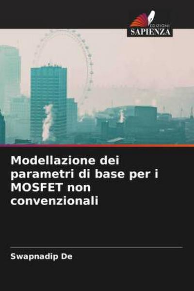 Modellazione dei parametri di base per i MOSFET non convenzionali