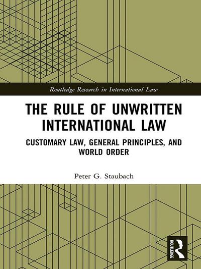 The Rule of Unwritten International Law