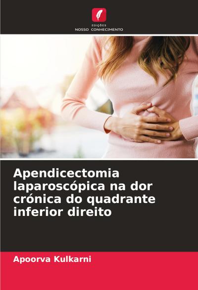 Apendicectomia laparoscópica na dor crónica do quadrante inferior direito