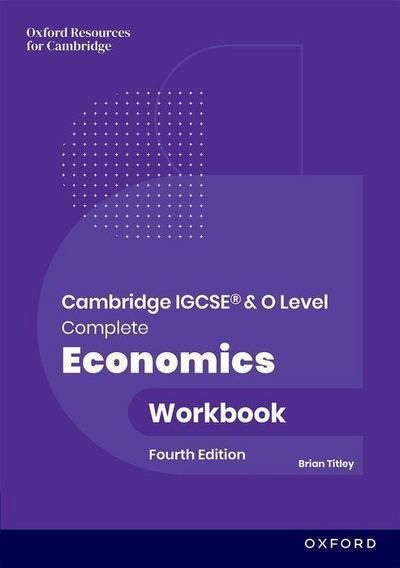 Cambridge IGCSE and O Level Complete Economics: Workbook