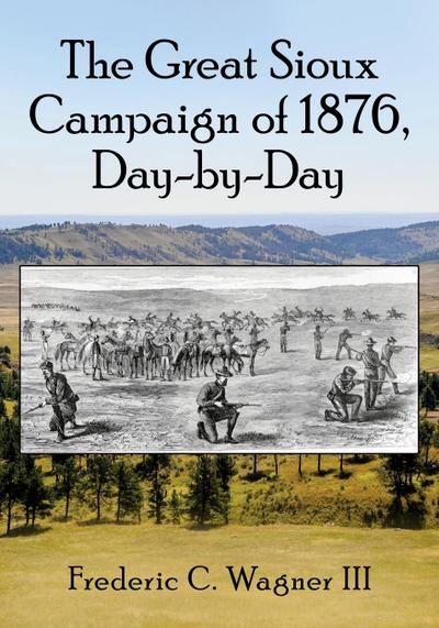 Great Sioux Campaign of 1876, Day-By-Day