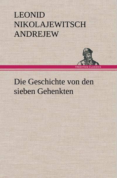 Die Geschichte von den sieben Gehenkten