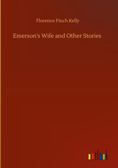 Emerson’s Wife and Other Stories