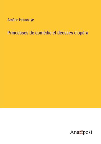 Princesses de comédie et déesses d’opéra