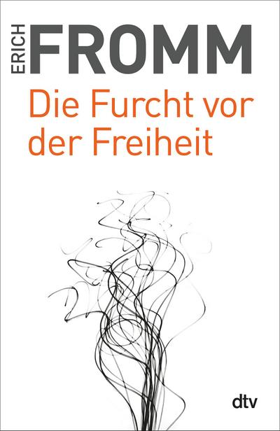 Die Furcht vor der Freiheit