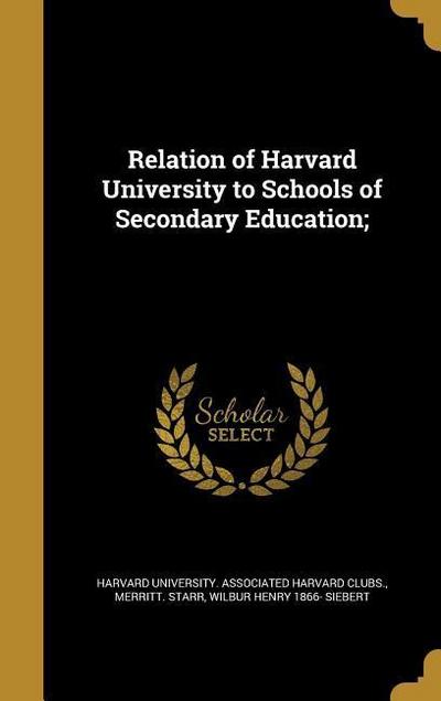 Relation of Harvard University to Schools of Secondary Education;