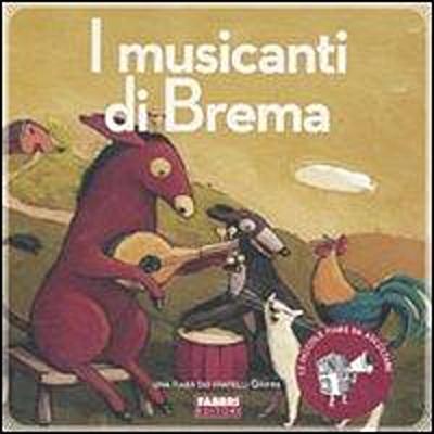 I musicanti di Brema. Con CD Audio