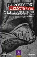 La posesión demoníaca y la liberación