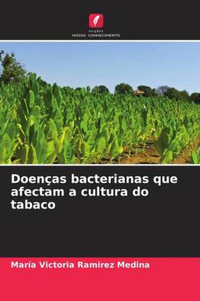 Doenças bacterianas que afectam a cultura do tabaco