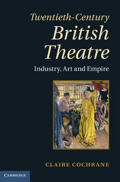 Twentieth-Century British Theatre