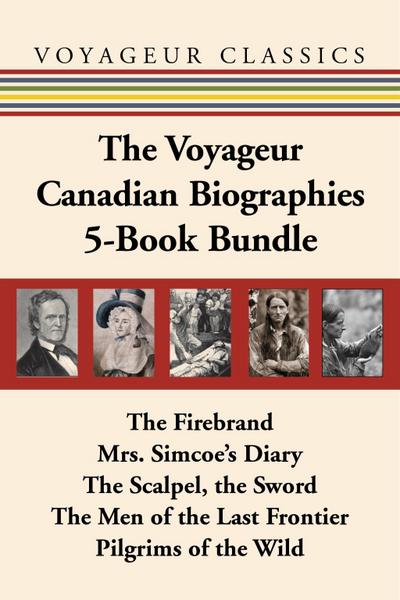 The Voyageur Canadian Biographies 5-Book Bundle