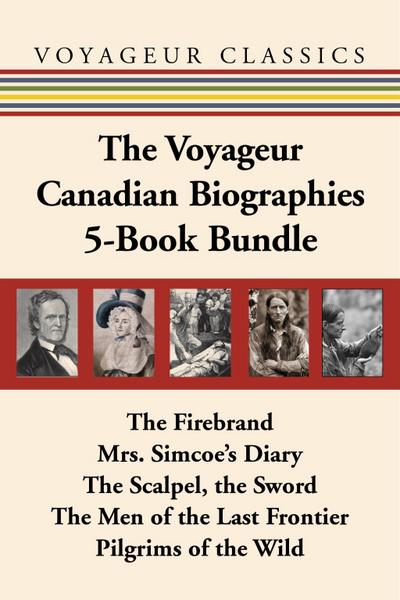 The Voyageur Canadian Biographies 5-Book Bundle