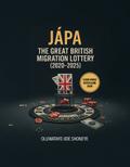 Jápa: The Great British Migration Lottery (2020–2025)