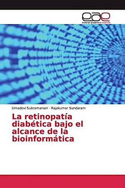 La retinopatía diabética bajo el alcance de la bioinformática