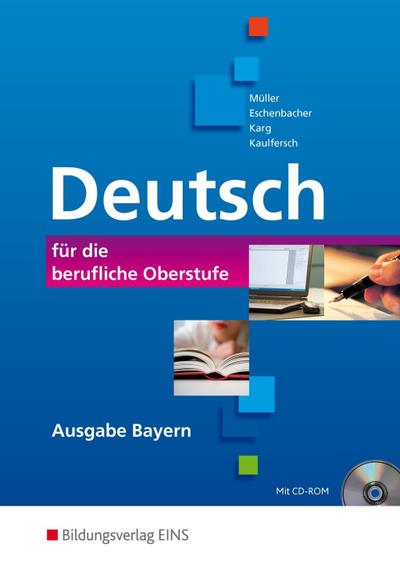 Deutsch für die berufliche Oberstufe, Ausgabe Bayern, m. CD-ROM