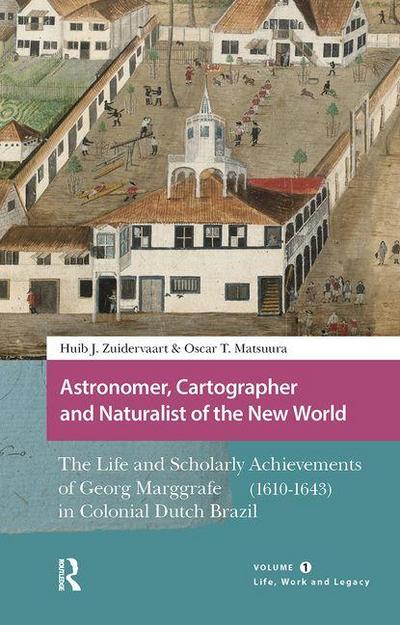 Astronomer, Cartographer and Naturalist of the New World