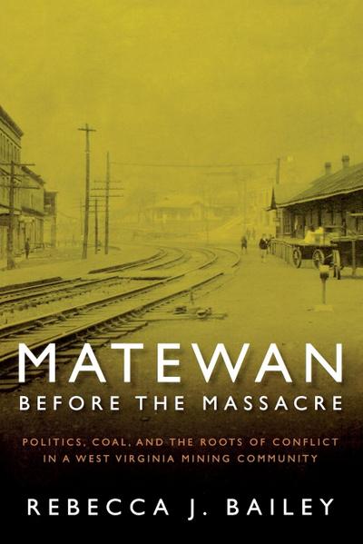 MATEWAN BEFORE THE MASSACRE
