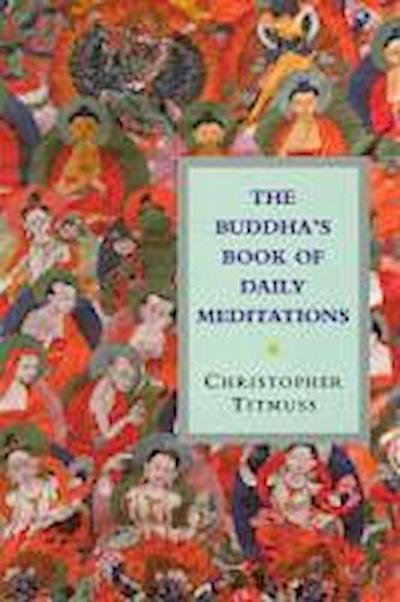 The Buddha’s Book Of Daily Meditations