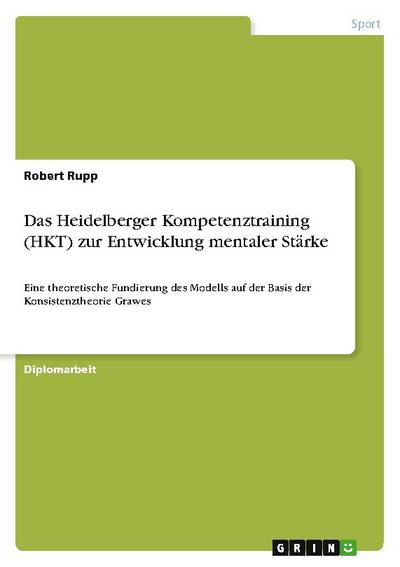 Das Heidelberger Kompetenztraining (HKT) zur Entwicklung mentaler Stärke