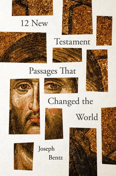 12 New Testament Passages That Changed the World