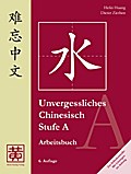 Unvergessliches Chinesisch, Stufe A. Arbeitsbuch