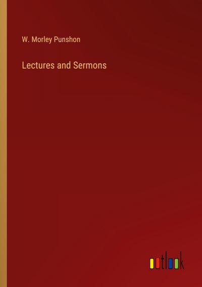Lectures and Sermons
