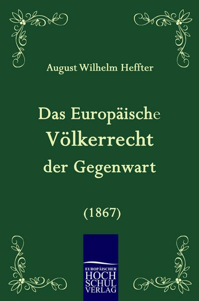 Das Europäische Völkerrecht der Gegenwart (1867)