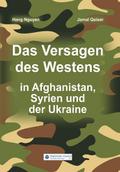 Das Versagen des Westens in Afghanistan, Syrien und der Ukraine