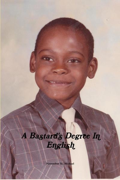 A Bastard’s Degree in English