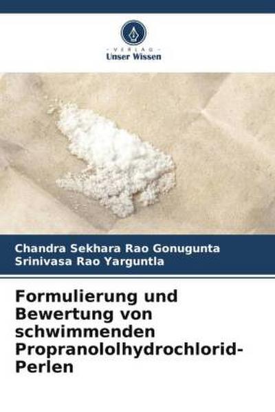 Formulierung und Bewertung von schwimmenden Propranololhydrochlorid-Perlen