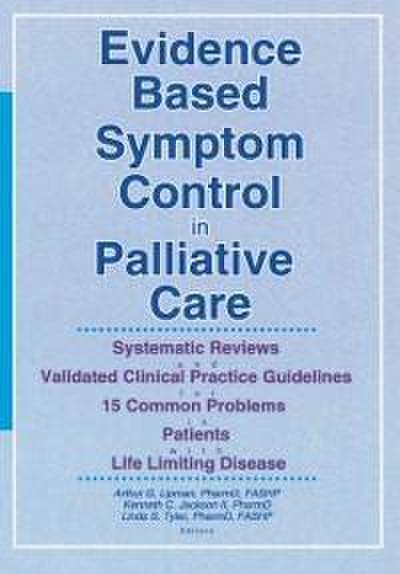 Evidence Based Symptom Control in Palliative Care