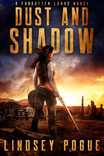 Dust and Shadow (Forgotten Lands, #1)