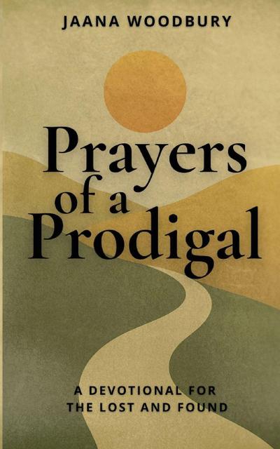 Prayers of a Prodigal