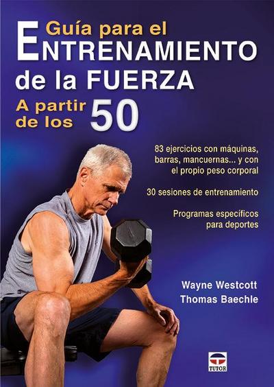 Guía para el entrenamiento de la fuerza a partir de los 50