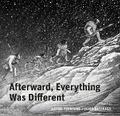Afterward, Everything was Different