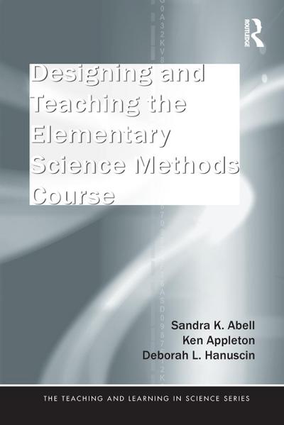 Designing and Teaching the Elementary Science Methods Course