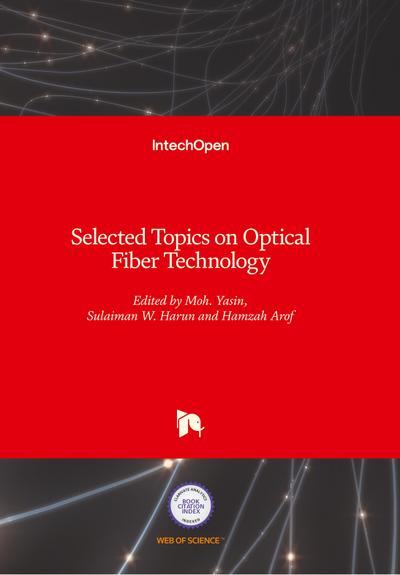 Selected Topics on Optical Fiber Technology