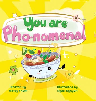 You Are Pho-nomemal (A Valentine’s Book with Adorable Vietnamese Food Puns)
